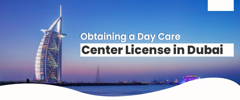 Obtaining A Day Care Center License In Dubai 