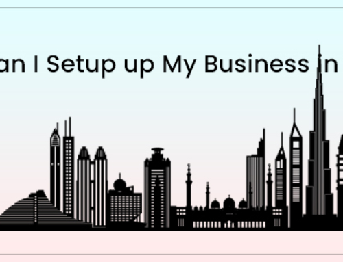 How Can I Setup up My Business in Dubai?